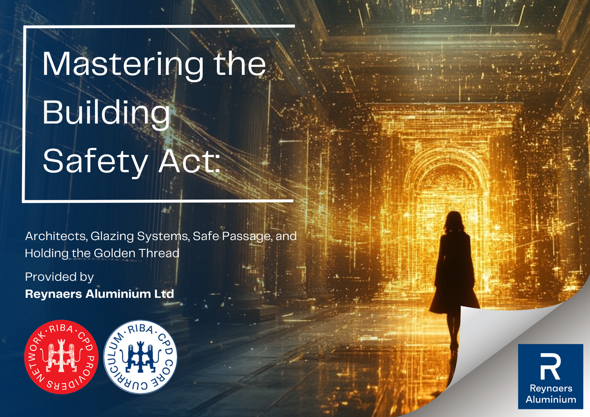 Reynaers CPD: Mastering the Building Safety Act